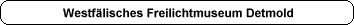 Westf�lisches Freilichtmuseum Detmold